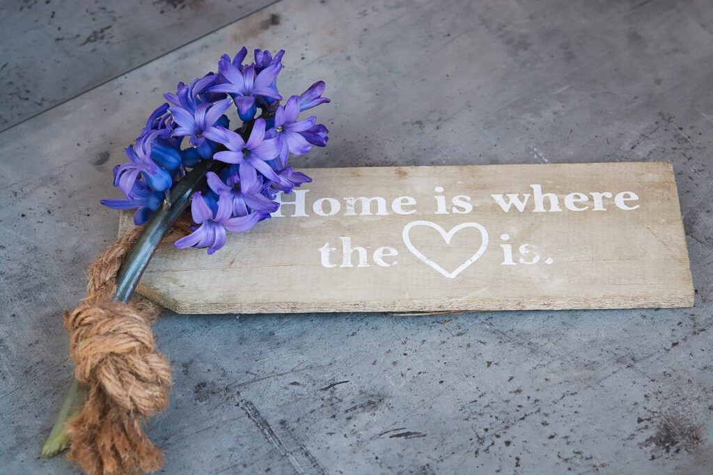 Home is Where The Heart is