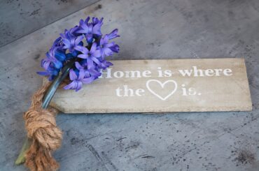 Home is Where The Heart is
