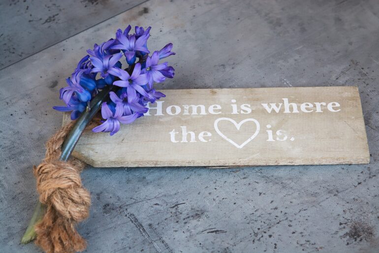 Home is Where The Heart is